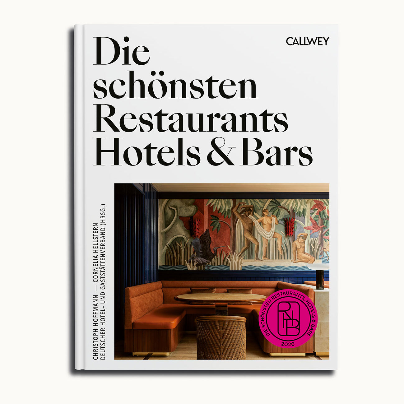 Die schönsten Restaurants, Hotels und Bars 2026 | Callwey Verlag