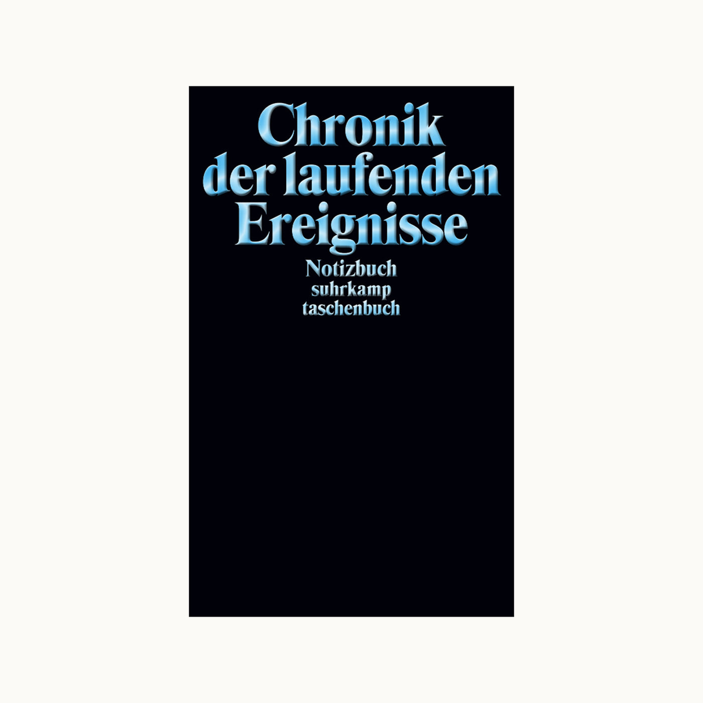 Notizbuch „Chronik der laufenden Ereignise“ | Blanko vom Suhrkamp Verlag