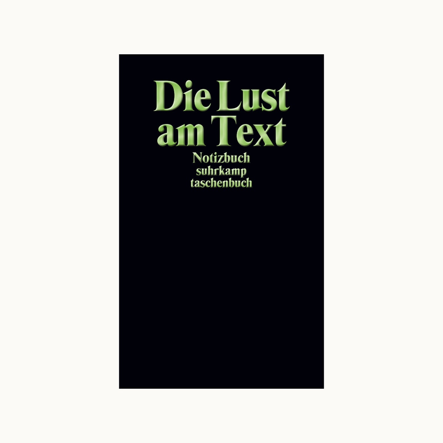 Notizbuch „Die Lust am Text“ | Blanko vom Suhrkamp Verlag
